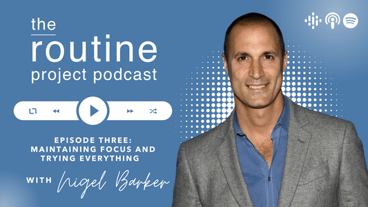 🎧 EPISODE 3! Nigel Barker - Maintaining Focus and Trying Everything - The House of Routine