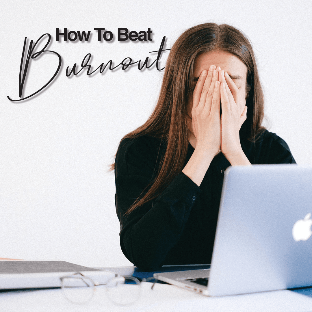 How To Beat Burnout - The House of Routine